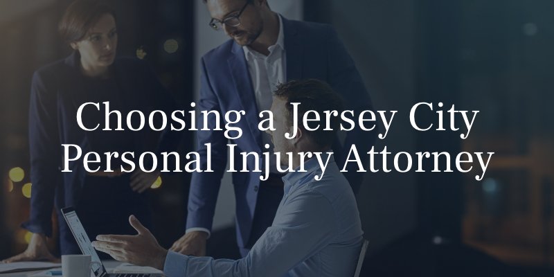 Choosing a Jersey City Personal Injury Attorney